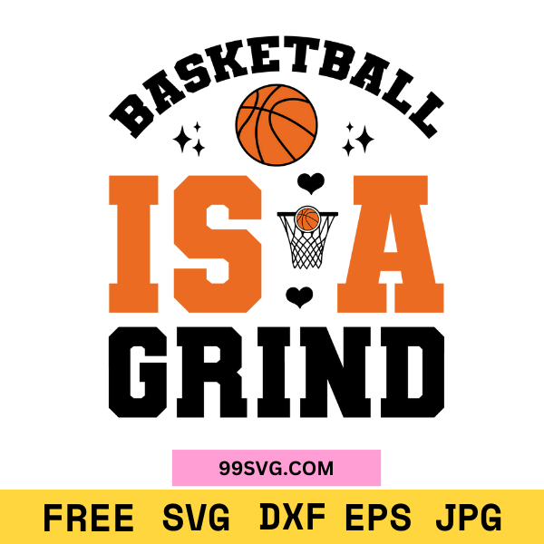 BasketballisaGrindT-ShirtSVG_PerfectforCricut_Silhouette_1.png