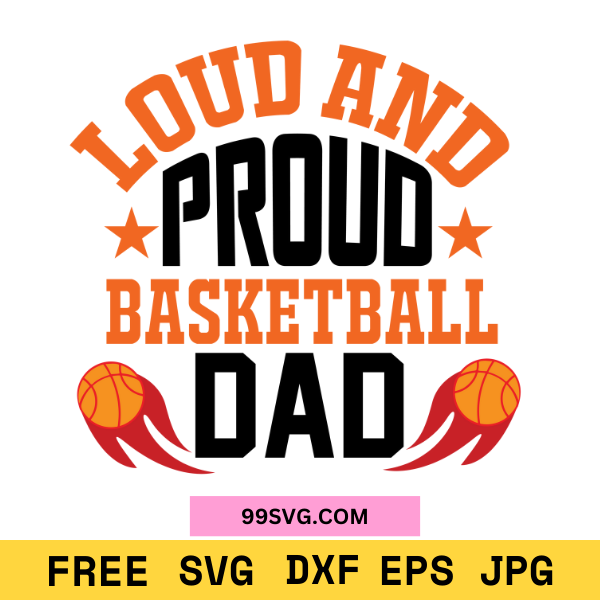LoudandProudBasketballDadSVGDesign_PerfectforCricut_Silhouette.png
