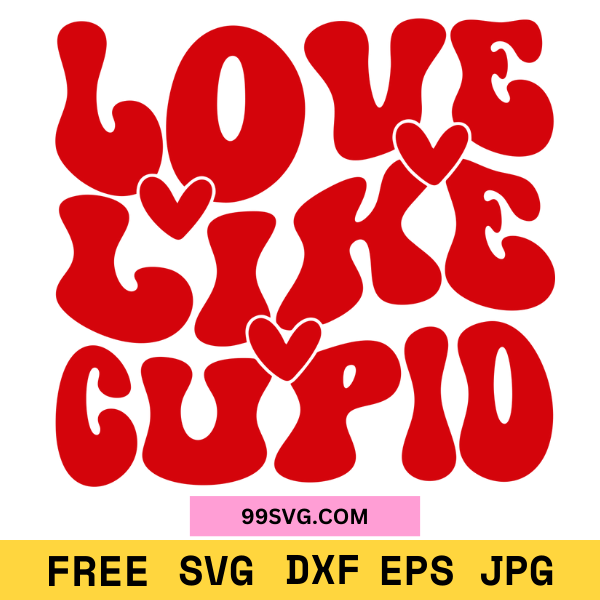 LoveLikeCupidSVG_Valentine_sDaySVG_FreeSVGforCricut_1.png