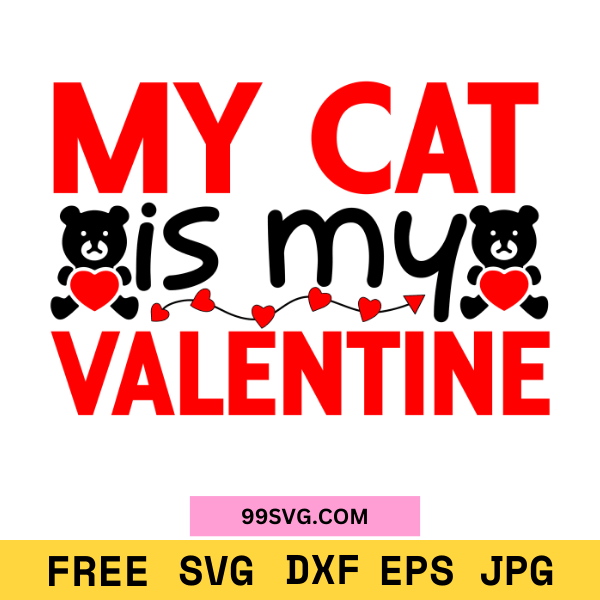 MyCatIsMyValentineSVG_FunnyValentineSVG_FreeSVGforCricut_1.png