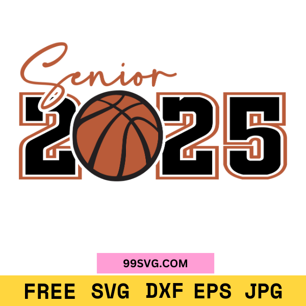 Senior2025SVG_BasketballSVGforCricut_Silhouette_1.png