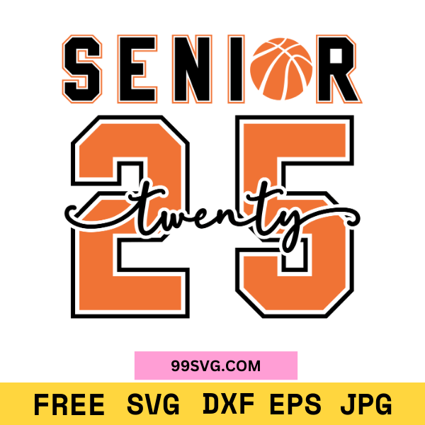 SeniorBasketball2025SVG_Twenty25SVGforCricut_Silhouette_1.png