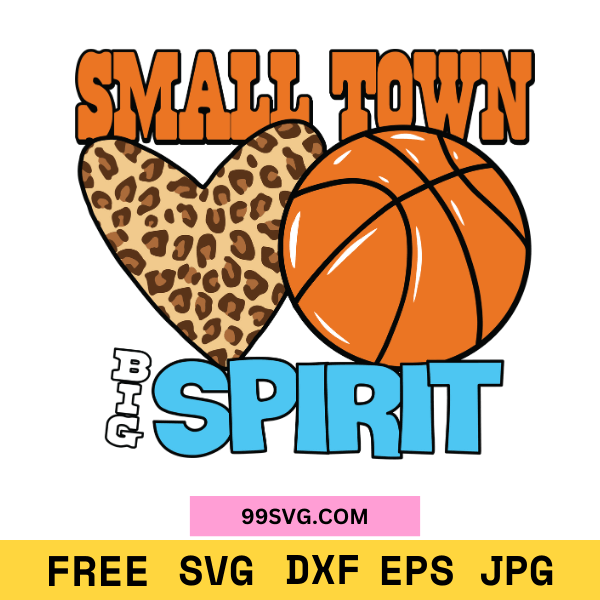 SmallTownBigSpiritBasketballSVG_PerfectforCricut_Silhouette_1.png